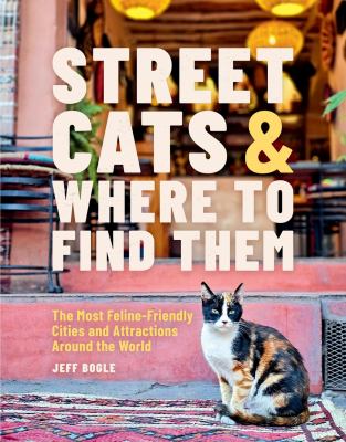 Street cats & where to find them by Jeff Bogle,