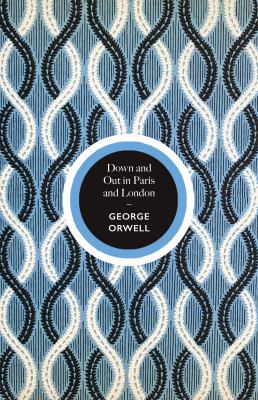 Down and out in Paris and London by George Orwell, (1903-1950,)