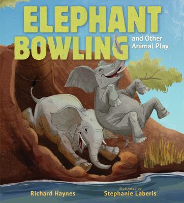 Elephant bowling and other animal play by Richard Haynes, (1952-)