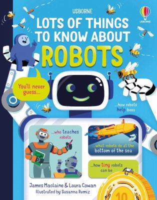 Lots of things to know about robots by James Maclaine,
