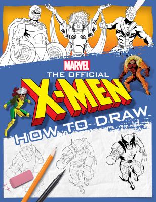 The official X-Men how to draw by Kirsten Murray