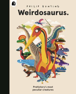 Weirdosaurus by Philip Bunting,