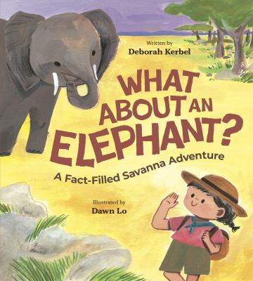 What about an elephant? by Deborah Kerbel,
