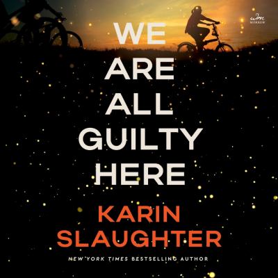 We are all guilty here by Karin Slaughter