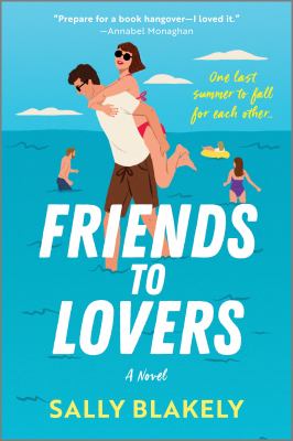 Friends to lovers by Sally Blakely