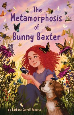 The metamorphosis of Bunny Baxter by Barbara Carroll Roberts,