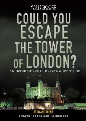 Could you escape the Tower of London? by B. A. Hoena