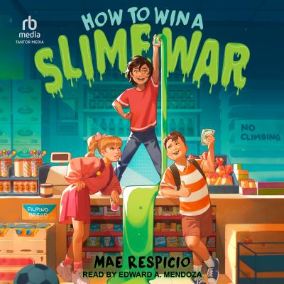 How to win a slime war by Mae Respicio