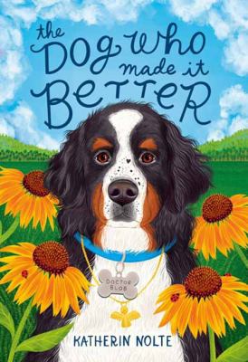 The dog who made it better by Katherin Nolte,