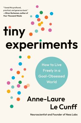 Tiny experiments by Anne-Laure Le Cunff,