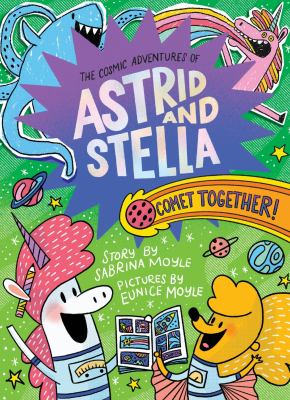 The cosmic adventures of Astrid and Stella by Sabrina Moyle,