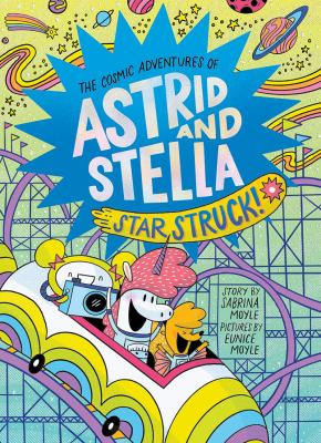 The cosmic adventures of Astrid and Stella by Sabrina Moyle,
