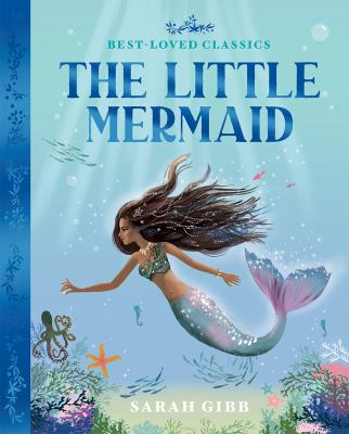 The Little Mermaid by Sarah Gibb,