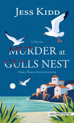 Murder at Gulls Nest by Jess Kidd,