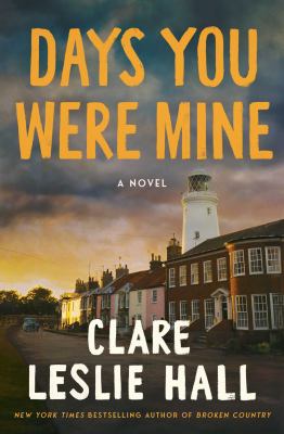 Days you were mine by Clare Leslie Hall,