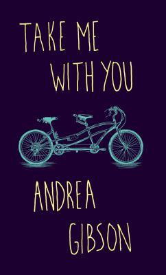 Take me with you by Andrea Gibson