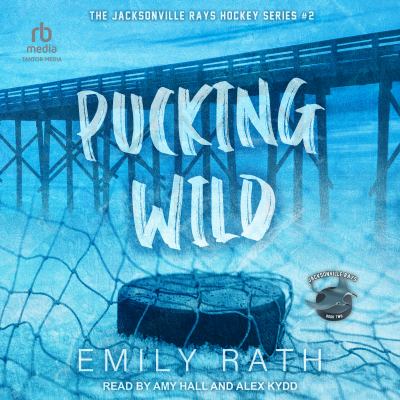 Pucking wild by Emily Rath