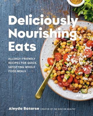 Deliciously nourishing eats by Aleyda Batarse,