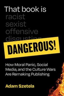 That book is dangerous! by Adam Szetela,