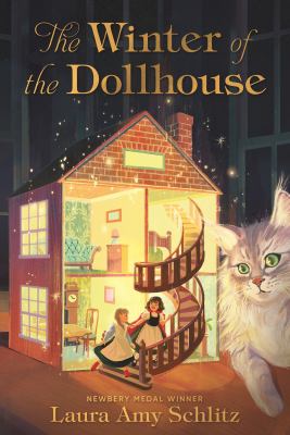 The winter of the dollhouse by Laura Amy Schlitz,
