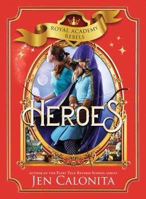 Heroes by Jen Calonita