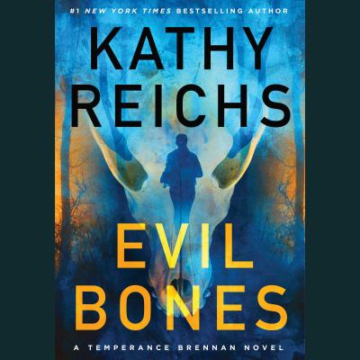 Evil bones by Kathy Reichs
