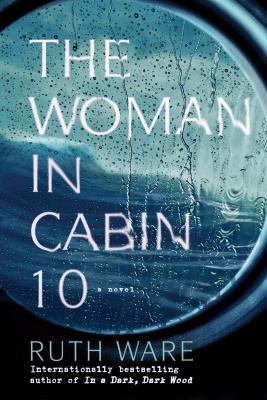 The woman in cabin 10 by Ruth Ware