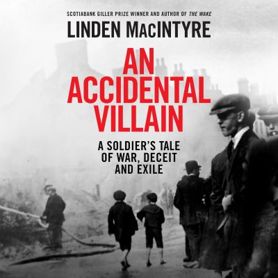 An accidental villain by Linden MacIntyre