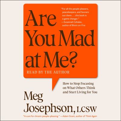 Are you mad at me? by Meg Josephson