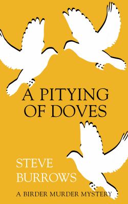 A pitying of doves by Steve Burrows,