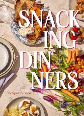 Snacking dinners by Georgia Freedman