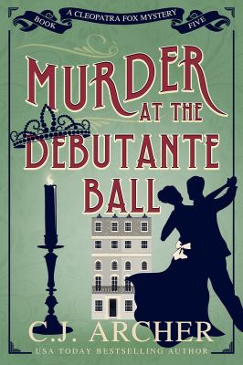 Murder at the debutante ball by C. J. Archer