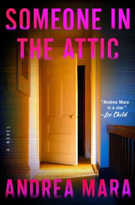 Someone in the attic by Andrea Mara