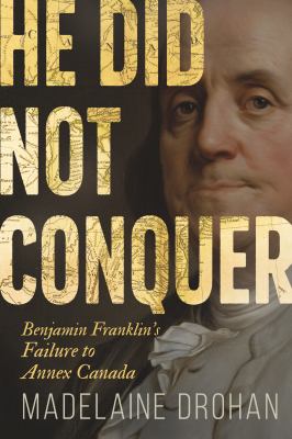 He did not conquer by Madelaine Drohan