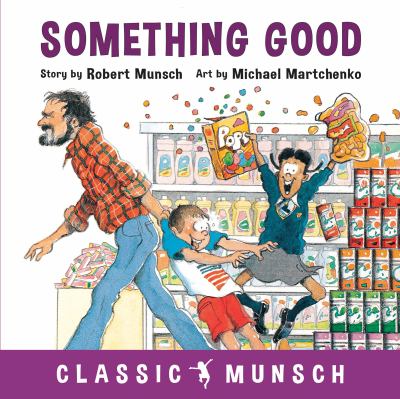 Something good by ROBERT MUNSCH
