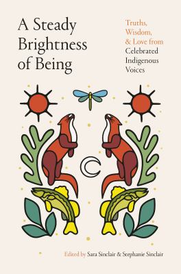 A steady brightness of being by Sara Sinclair