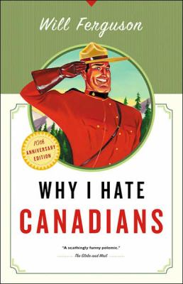 Why I hate Canadians by Will Ferguson