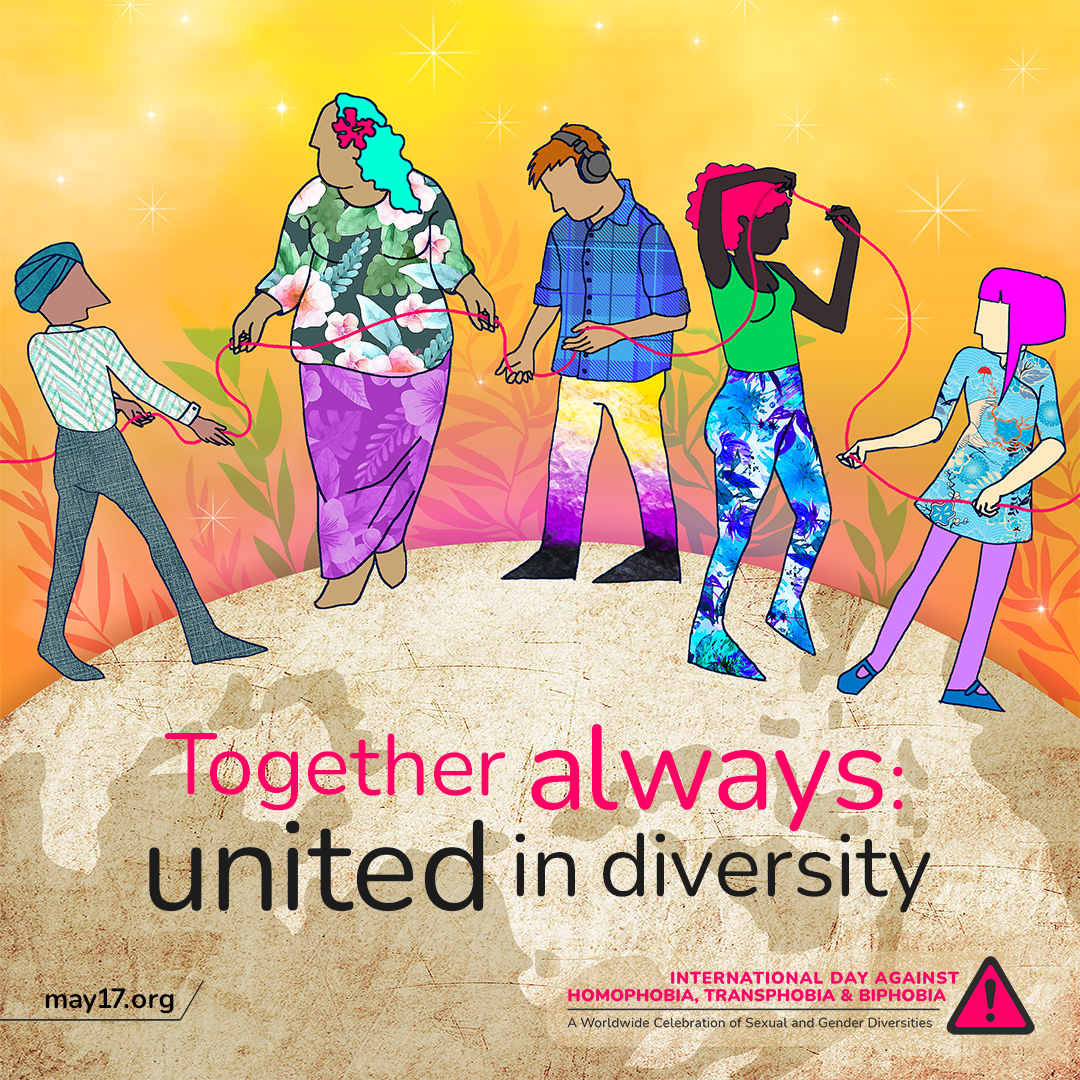 Together always: united in diversity INTERNATIONAL DAY AGAINST HOMOPHOBIA, TRANSPHOBIA & BIPHOBIA A Worldwide Celebration of Sexual and Gender Diversities with an illustration of five diverse people standing on a globe.