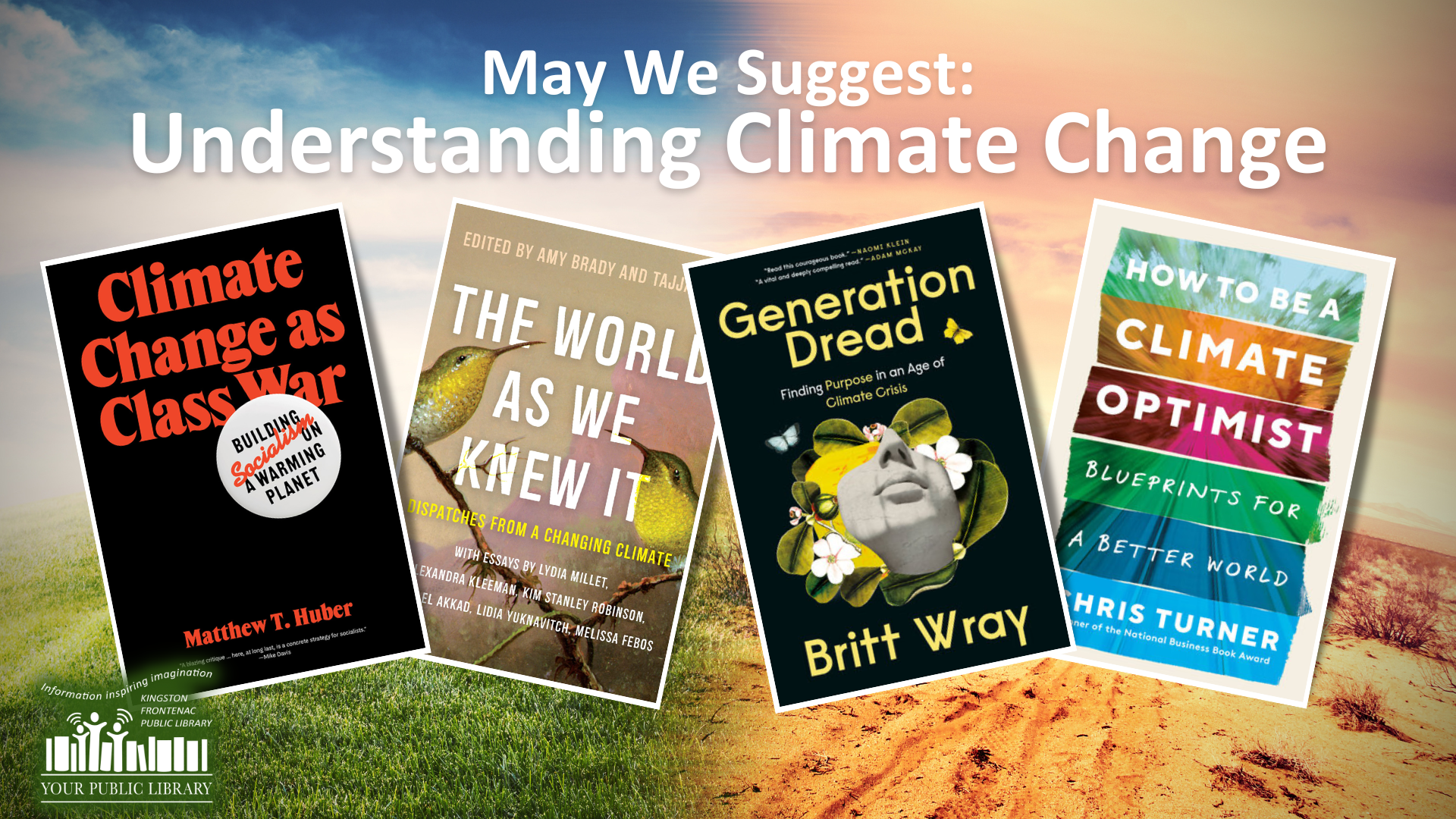 A landscape split into two, with one side green and lush and the other cracked and dry. Text reads May We Suggest: Understanding Climate Change. There is a collage of books from this collection under the text.