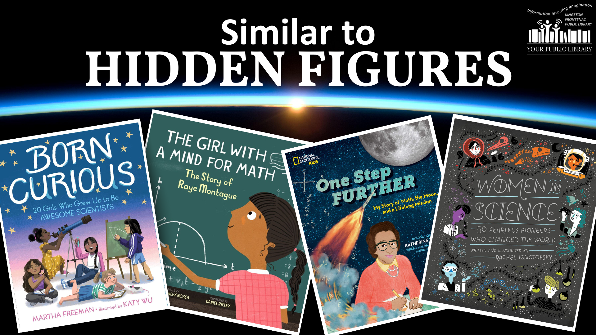 Book covers for Born Curious, The Girl with a Mind for Math, One Step Further, and Women in Science. Text read Similar to Hidden Figures.