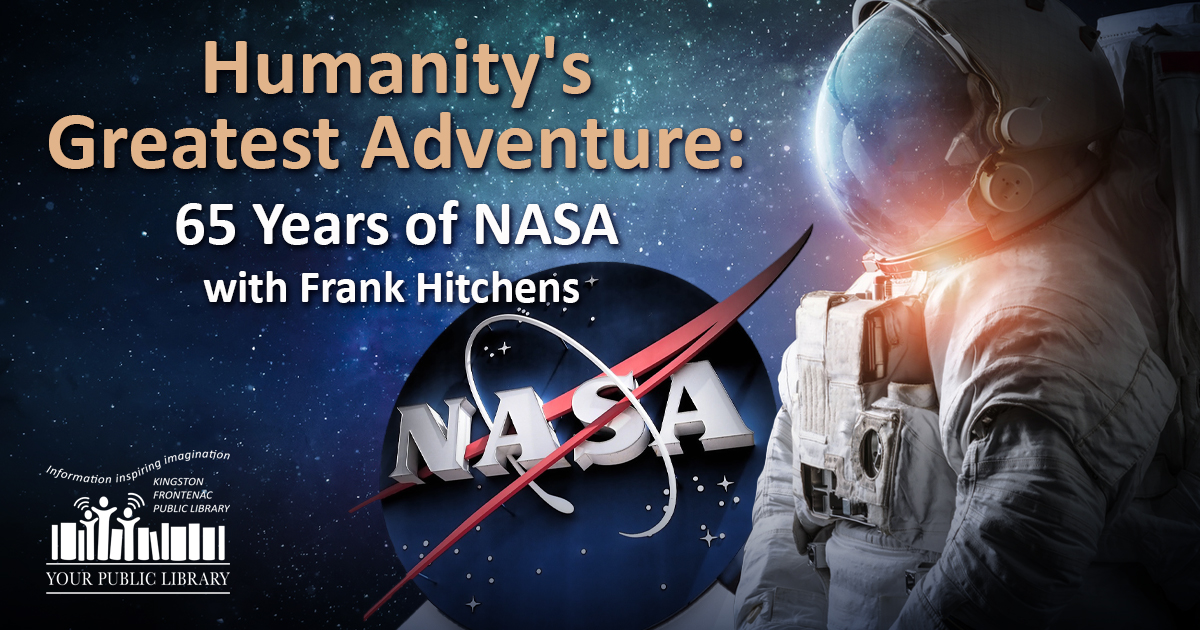 An astronaut against the NASA logo and a space background, with text reading Humanity's Greatest Adventure: 65 Years of NASA with Frank Hitchens