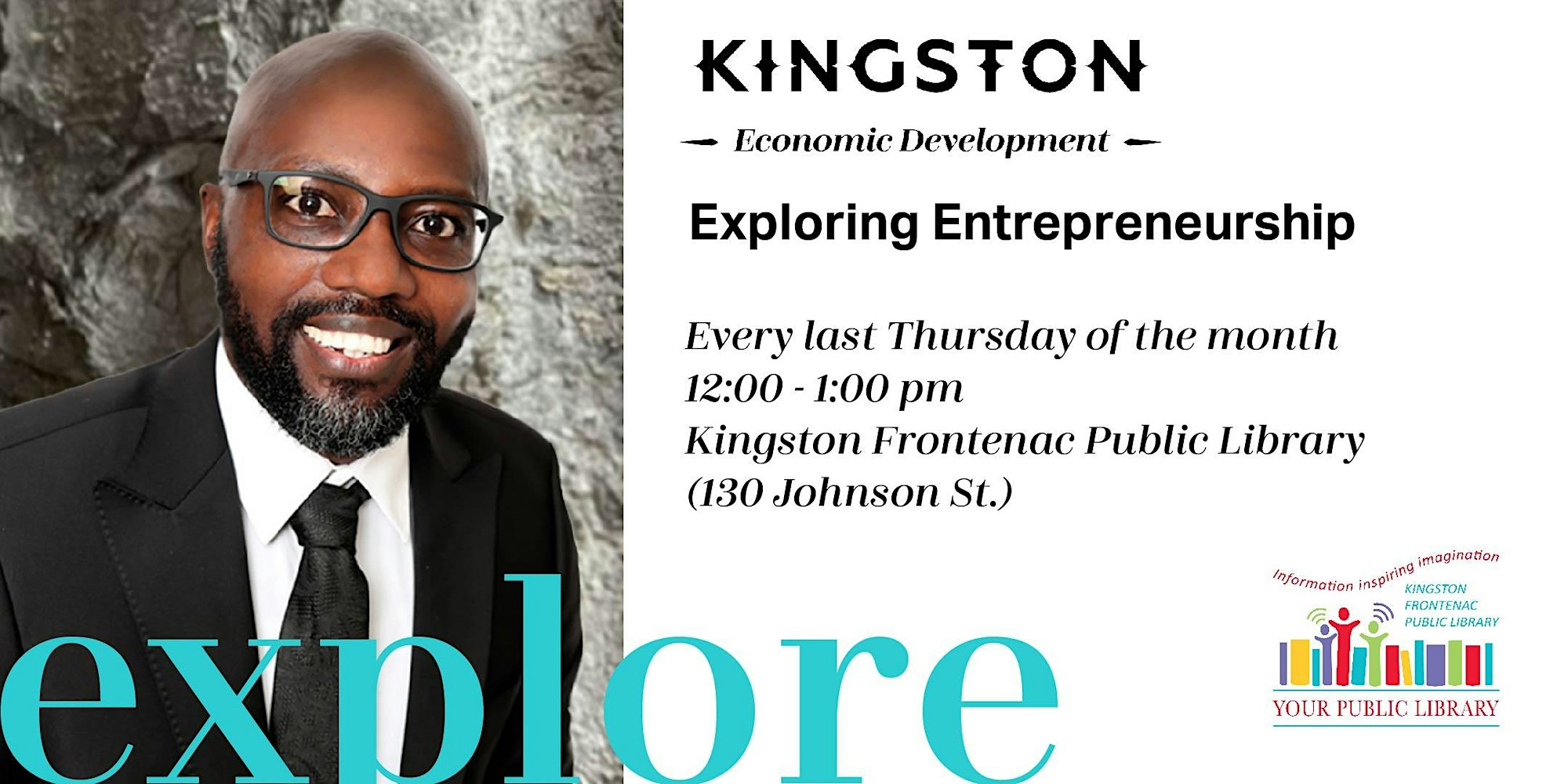 KINGSTON - Economic Development Exploring Entrepreneurship Every last Thursday of the month 12:00 - 1:00 pm Kingston Frontenac Public Library (130 Johnson St.) with an image of Norman Musengimana.