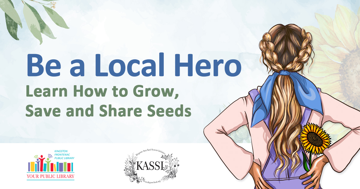 An illustration of a person holding a sunflower, with more botanical illustrations in the background. Text reads Be a Local Hero - Learn how to grow, save and share seeds.