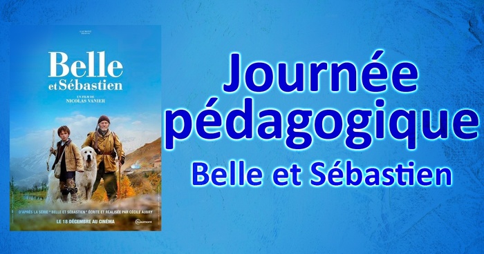 Journée pédagogique, Belle et Sébastien