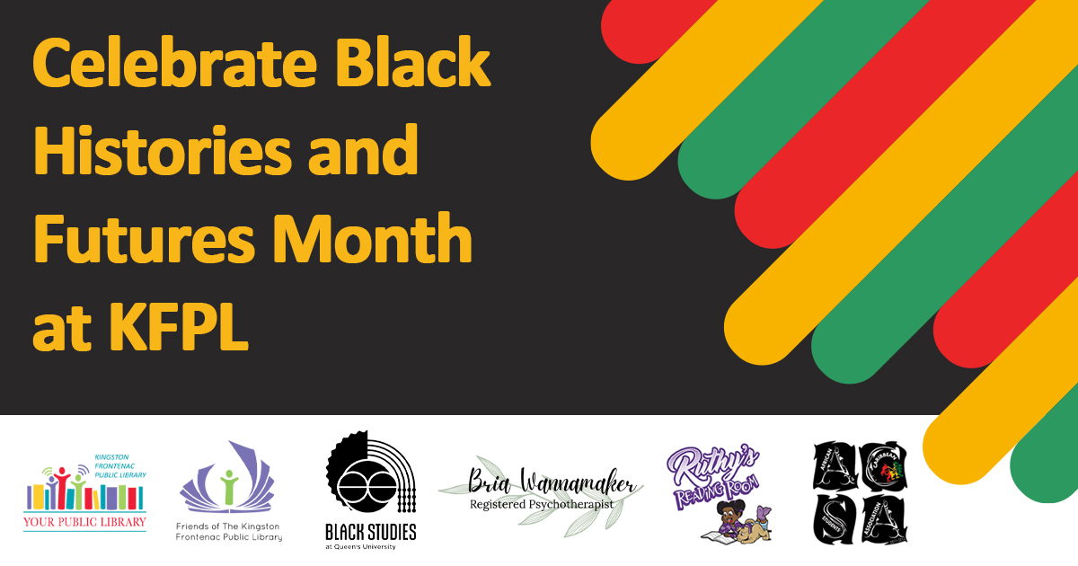 An illustraion of a black background with red, yellow and green stripes emerging from the left side. The text reads Celebrate Black Histories and Futures Month at KFPL.