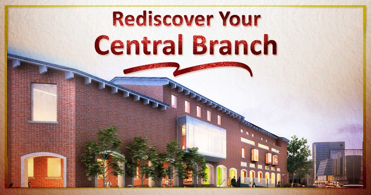 Revisit your Central Branch