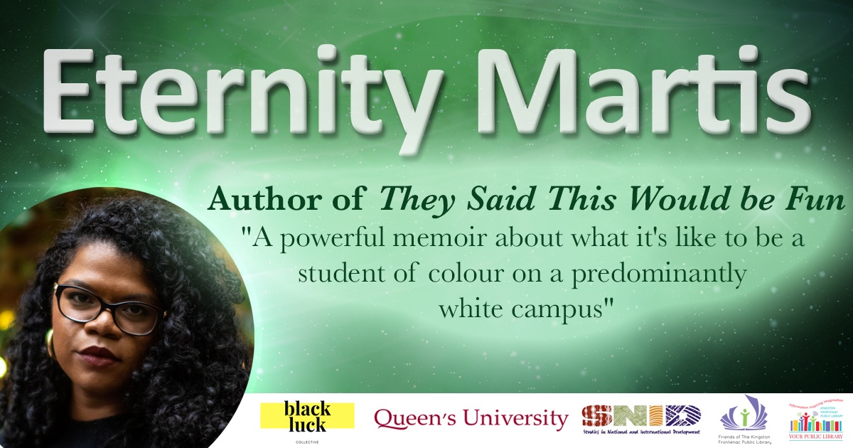 Eternity Martis, Author of They Said This Would Be Fun, "A powerful memoir about what it's like to be a student of colour on a predominantly white campus"