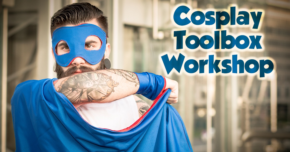 Cosplay Toolbox Workshop