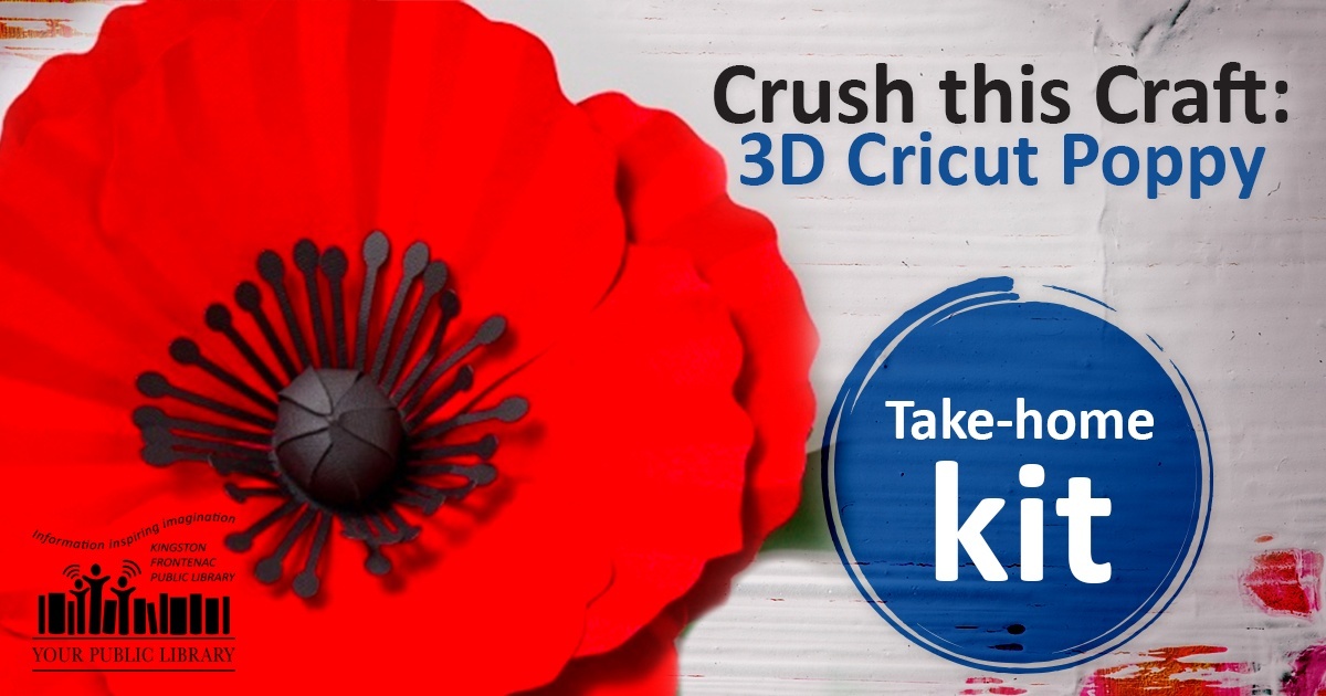 A 3D poppy on a painted white background. Text reads Crush this Craft: 3D Cricut Poppy. In a blue painted circle, more text reads Take-home kit. 