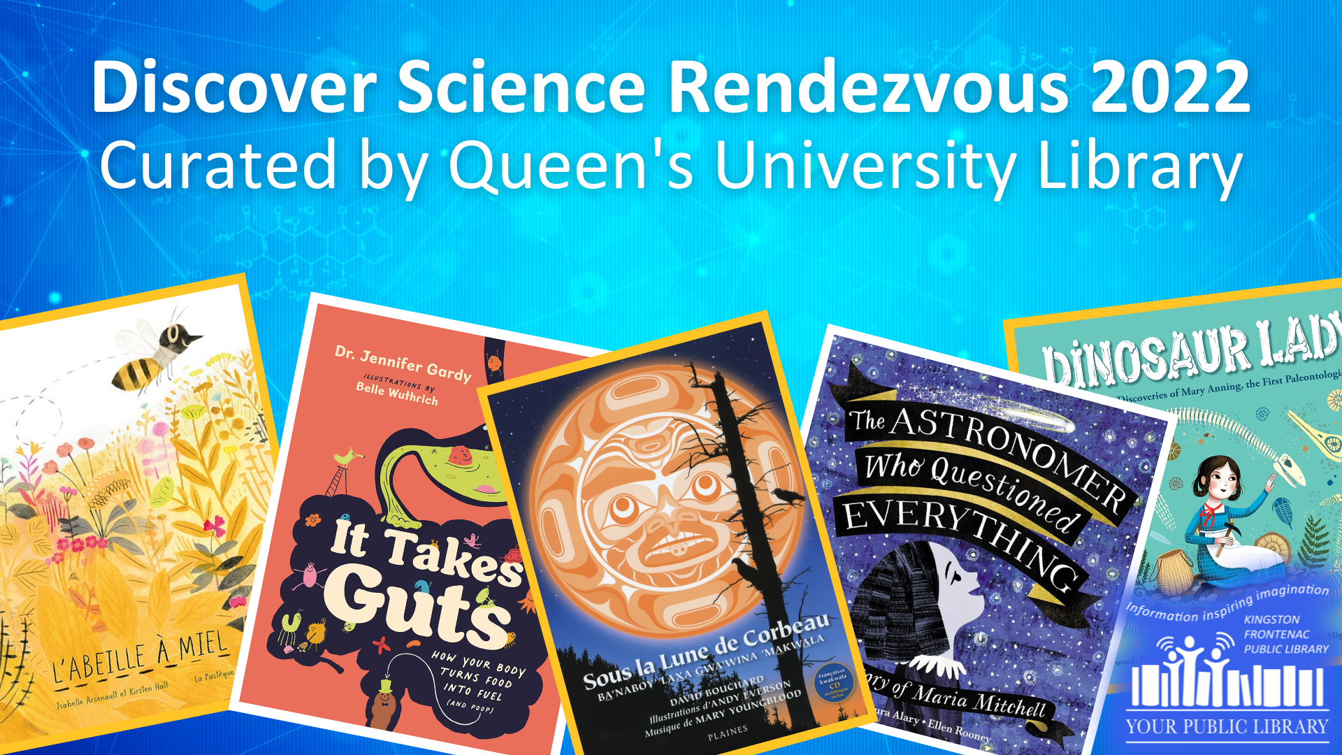 A variety of books with text reading Discover Science Rendezvous 2022 Booklist Curated by Queen's University Library